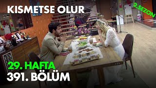 Kısmetse Olur 29. Hafta 391. Bölüm - Full Bölüm