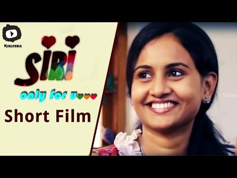 Siri - Romantic Telugu Short film by Arshad Chotu