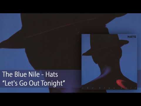 The Blue Nile - Let&#039;s Go Out Tonight (Official Audio)
