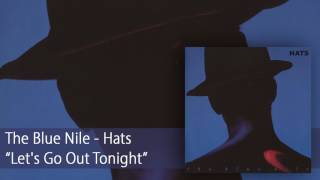 Watch Blue Nile Lets Go Out Tonight video