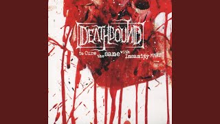 Watch Deathbound The Flesh Is The Cage video