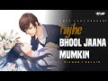 Tujhe Bhool Jaana Mumkin - Lofi ( Slowed + Reverb ) | Himesh Reshammiya | LOFI LAKE