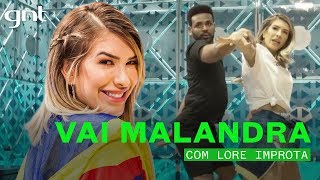 Coreografia Vai Malandra - Anitta Lore Improta Me Deixa Dançar