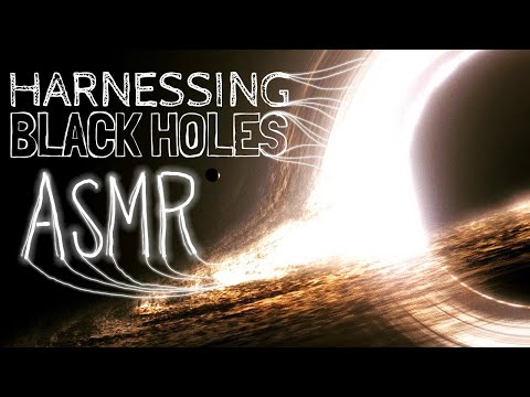 Black Hole Civilizations (Part 1): Harnessing Black Holes | Space Science ASMR