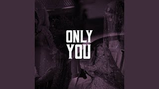 Only You