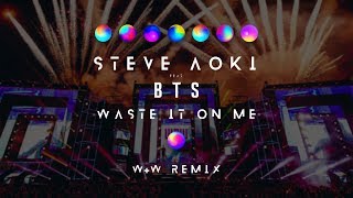 Steve Aoki Feat Bts Waste It On Me W W Remix Official Music Audio Steve Aoki Feat Bts Waste It On Me W W Remix Official Music Audio