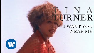 Watch Tina Turner I Want You Near Me video