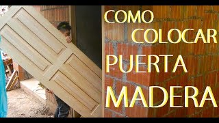 "COMO COLOCAR INSTALAR PUERTA DE MADERA" #COLOCAR (Paso A Paso) - Luis Lovon