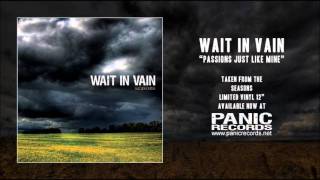 Watch Wait In Vain Passions Just Like Mine video