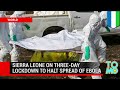 Ebola crisis: Sierra Leone imposes three-day lockdown in northern province