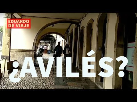 Dicen: No vayas a Avilés. Pero fuimos y esto es lo que pasó