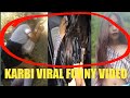 Karbi viral funny video