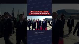 President Trump Arrives In Israel For A Historic Day