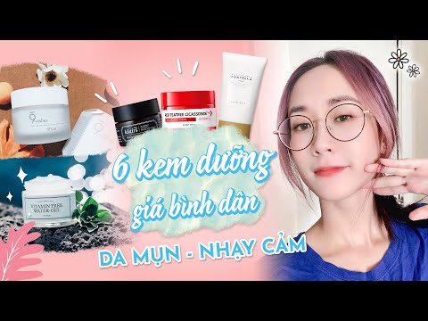 6 KEM DƯỠNG GIÁ HỌC SINH CHO DA NHẠY CẢM MỤN | 6 KOREAN MOISTURIZERS REVIEW | HƯƠNG WITCH