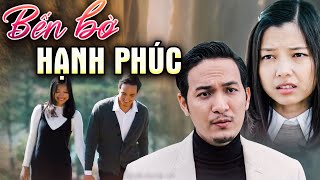 Phim Truyện Bến Bờ Hạnh Phúc Phim Truyện Việt Nam Mới Nhất 2025 Phim Truyện Việt Nam Hay Nhất