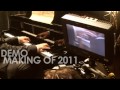 DEMO MAKING OF 2011