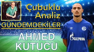 Fenerbahçe Çubuklu Analiz Gündemdekiler - Ahmed Kutucu Transferi neleri değiştir