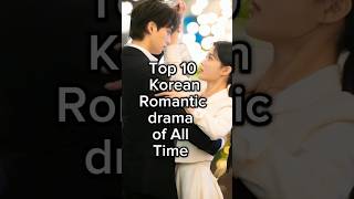 Top 10 Korean Romantic Dramas Of All Time