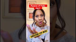 Purpose Of Pubic Hair?