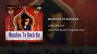 Mundian To Bach Ke Mundian To Bach Ke