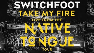 Watch Switchfoot Take My Fire video