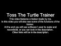 Toss The Turtle Trainer