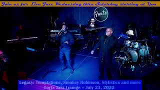 Legacy: Temptations, Smokey Robinson, Stylistics and more Forte Jazz Lounge – July 23, 2022