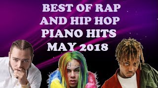Best Of Rap And Hip Hop Piano Hits May 2018