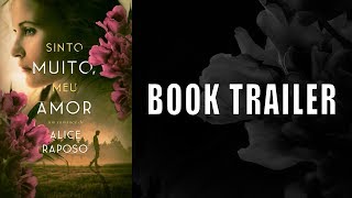 Book Trailer do livro Sinto Muito, Meu Amor - Alice Raposo