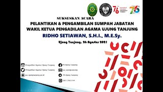 Pelantikan & Pengambilan Sumpah Jabatan Waka Pa Ujung Tanjung Ridho Setiawan, S.h.i., M.e.sy,.