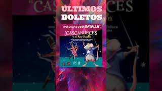 📢📢📢¡No esperes a mañana! 📣📣📣Últimos boletos💂🏻🎁🐭🎄🩰 ¿Te lo vas a perder?