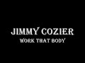 Jimmy Cozier - Work That Body