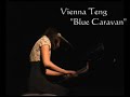 Vienna Teng Live - "Blue Caravan"