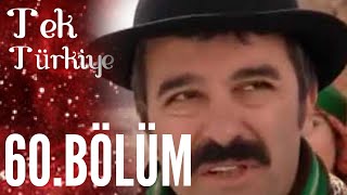 Tek Türkiye | 60.Bölüm İzle