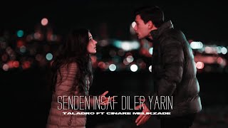 Çinare Melikzade & Taladro  - Senden İnsaf Diler Yarin [feat.Arabesk Design]
