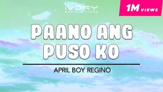 Watch April Boy Regino Paano Ang Puso Ko video