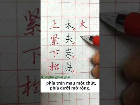 Hướng dẫn cách viết chữ Hán đẹp