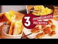 3 RECETTES RAPIDES À FAIRE AVEC 3 INGRÉDIENTS SEULEMENT !