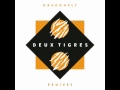 Deux Tigres - Dragonfly (Erkka Remix)
