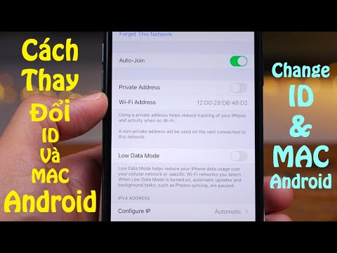Cách Thay Đổi MAC & ID Điện Thoại Android Tránh Bị Theo Dõi Khi Dùng Wifi