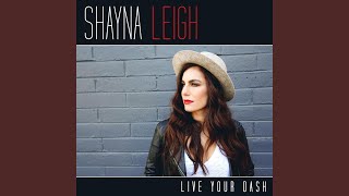 Watch Shayna Leigh Live Your Dash video