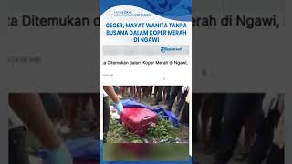 Geger, Mayat Wanita Tanpa Busana Dalam Koper Merah, Terbungkus Seprai Pink
