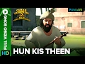 Hun Kis Theen Full Video Song | Chaar Sahibzaade 2: Rise Of Banda Singh Bahadur