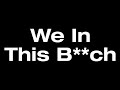DJ Drama - We In This Bitch ft. Young Jeezy, TI, Ludacris & Future