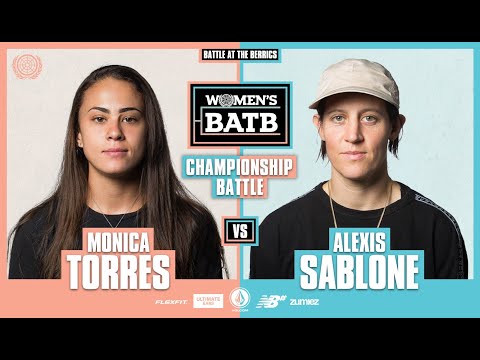 WBATB Finals | Championship Battle: Monica Torres vs. Alexis Sablone