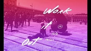 Moullinex - Work it Out (ft. Fritz Helder)