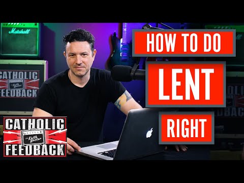 How To Do Lent Right