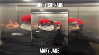 Burry Soprano - Mary Jane (Speed Up)
