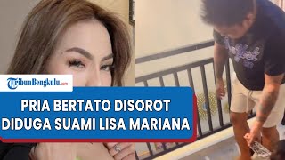 Sosok Pria Bertato, Diduga Suami Lisa Mariana Wanita Yang Ngaku Dihamili Ridwan Kamil Disorot