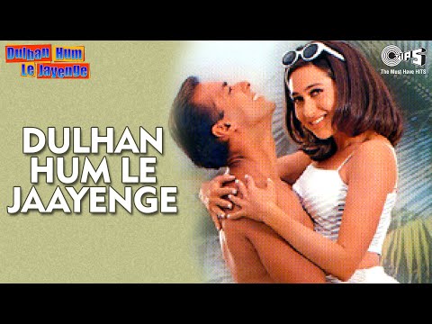 Dulhan Hum Le Jaayenge - Title Song - Salman Khan & Karisma...